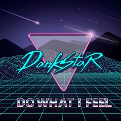 Do What I Feel