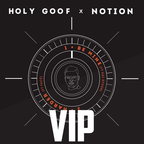 Holy Goof X Notion Harder VIP