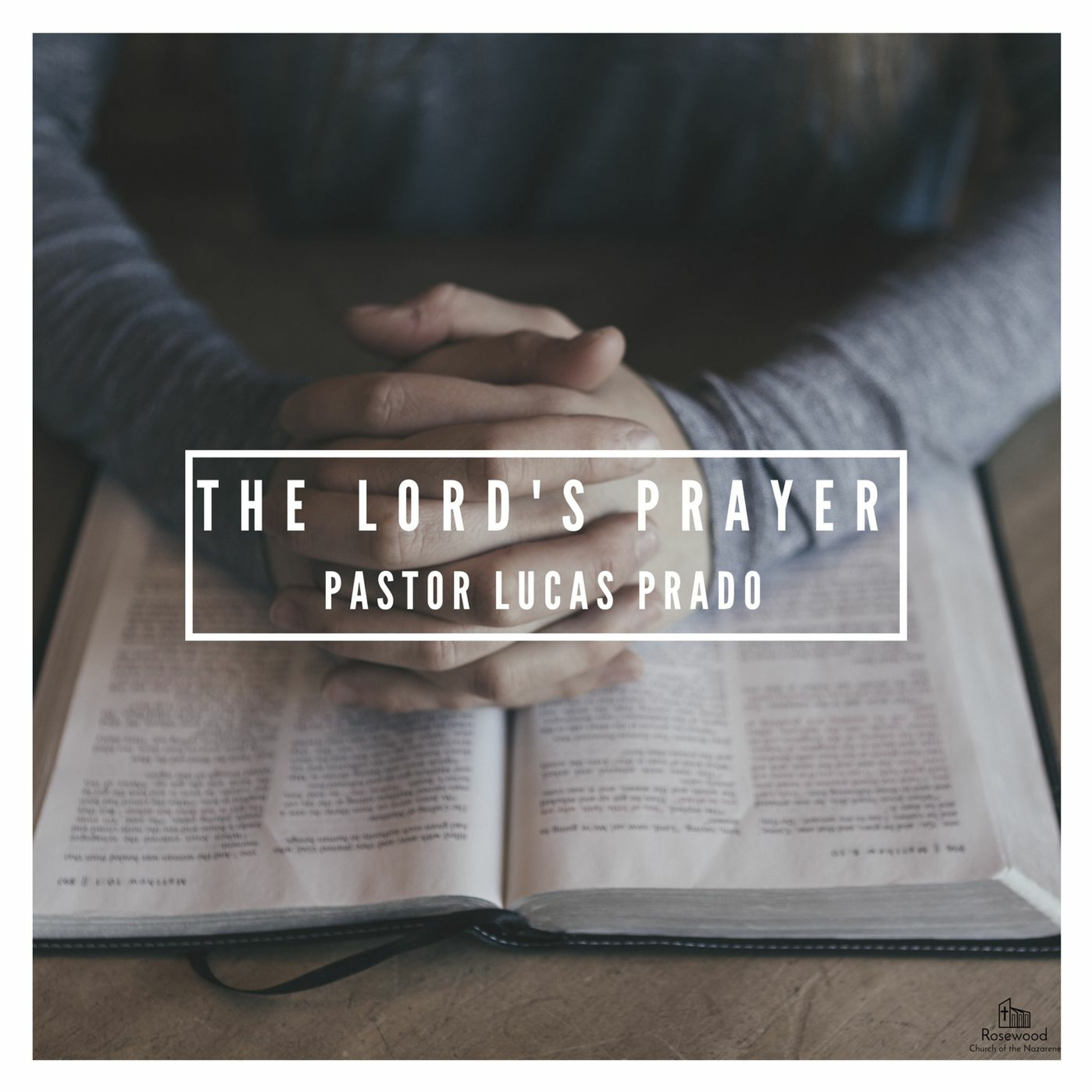 The Lord's Prayer - Part 2 - Pastor Lucas Prado episode artwork