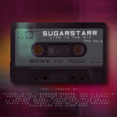 Sugarstarr - Live In The Mix 💥 (February 2018)