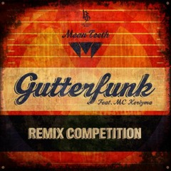 Mean Teeth Feat. Kerizma MC - Gutterfunk (G&J & Nestik Remix)[Free Download]