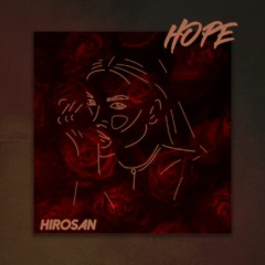 Hirosan - Hope (Prod by. Hirosan)
