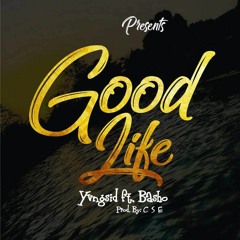 Good life ft Basho