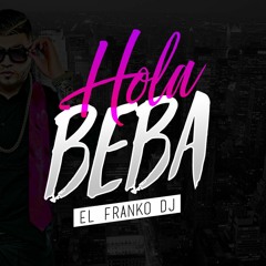 HOLA BEBA - FARRUKO ✘ EL FRANKO DJ