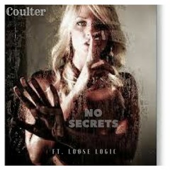 No Secrets Ft. Loose Logic