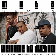 Remix - Welcome To Durham - Little Brother Ft. Big Daddy Kane