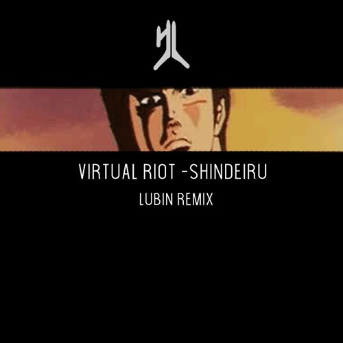 Virtual Riot - Shindeiru (Lubin Remix)