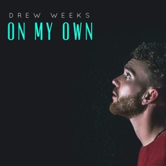 On my own