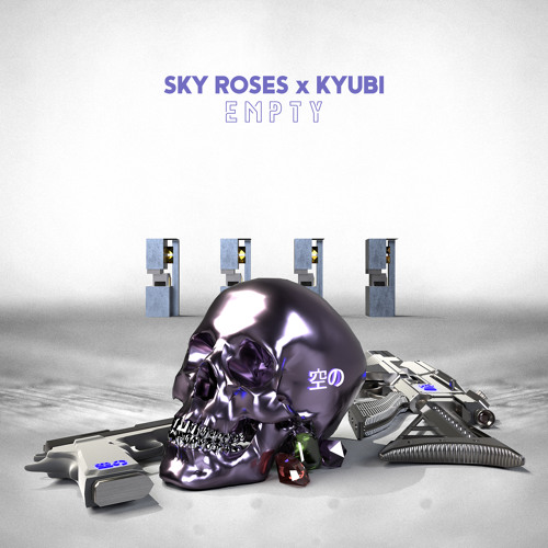 Sky Roses x Kyubi - Empty