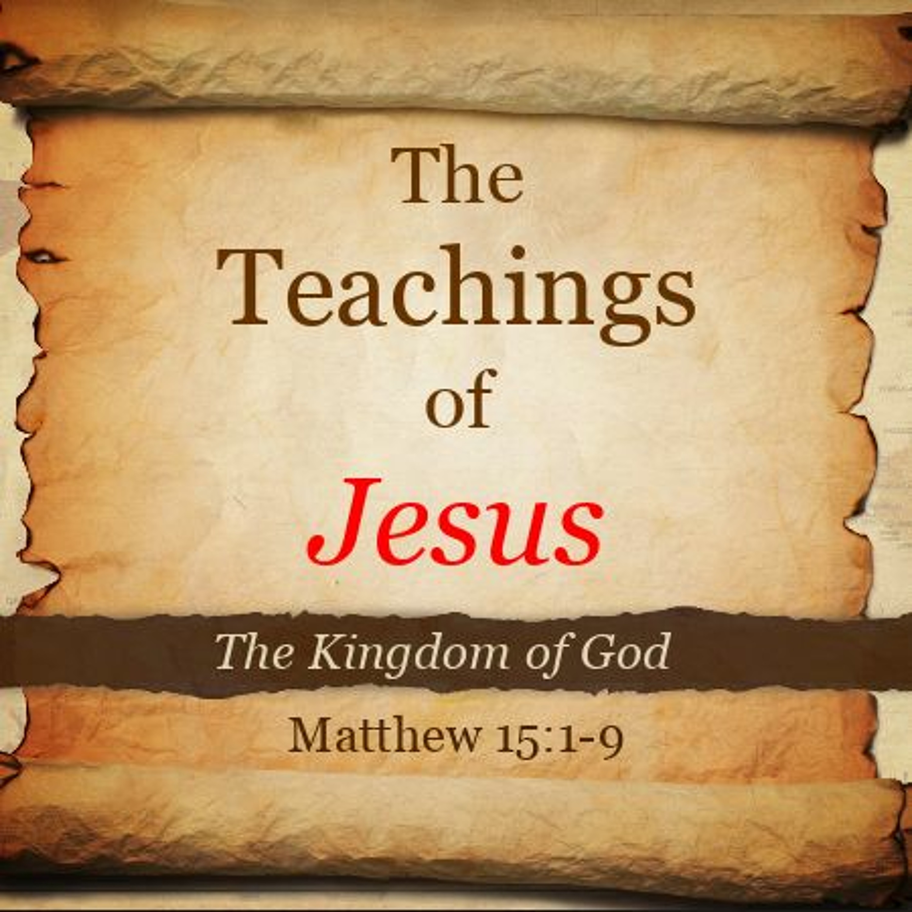 The Teachings of Jesus II Humanity's traditions and the commands of God episode artwork