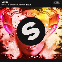 Vinai - Parade (Joseck Rega rmx) Promo my return COOMING SOON FREEDOWNLOAD