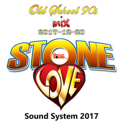 Stone Love - 2017-12-20-Old School 90s