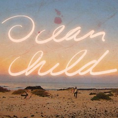 Ocean Child - Tell It To My Heart