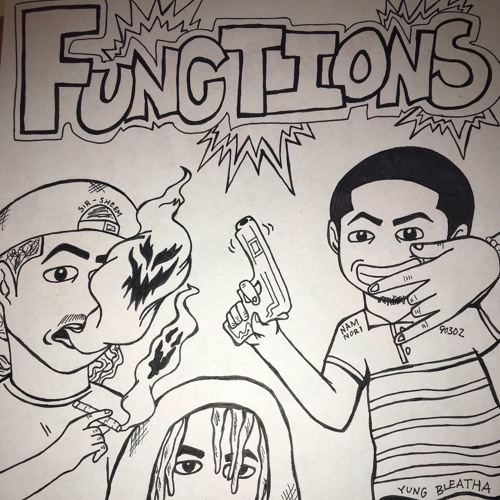 Sir Sheem - Functions Ft. AintTrippenMane & Yung Bleatha