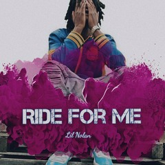 Ride For Me [prod. by RellyMade]
