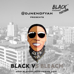 Best Of Vybz Kartel Black vs Bleach Mixed by: @DjNenoFyah