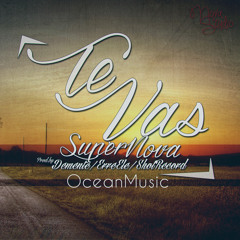 Te Vas - SuperNova (OceanMusic)