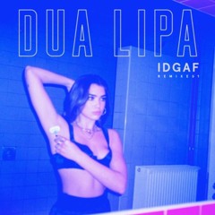 IDGAF (Young Franco Remix) - Dua Lipa