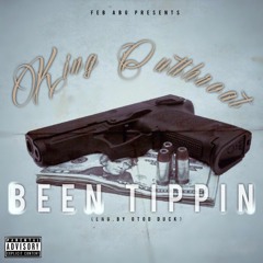 King Cutthroat - Been Tippin [Eng. By OTOD Duck]