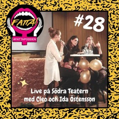 #28 Live på Södra Teatern med Cleo och Ida Östensson