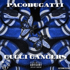 PacoBugatti - Gucci Gangers