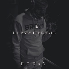 Hozay - Lil Baby Freestyle