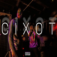 CIXOT - (Blenck Face x The Mona Leeza)