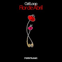 Flor De Abril (Original Mix)[NOrMusic Records]