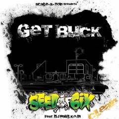 SEED OF 6ix Get Buck CLEAN Feat DJ Paul Three 6 Mafia