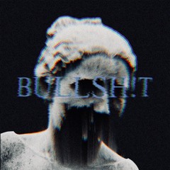 BULLSH!T (prod. GodBev)
