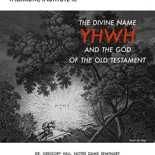 The Divine Name and the God of the Old Testament | Dr. Gregory Vall
