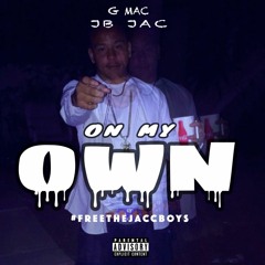 GMAC - ON MY OWN ft JB JAC