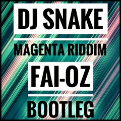 Dj Snake - Magneta Riddim (Fai-Oz Bootleg)