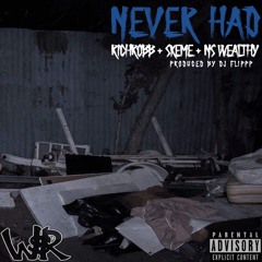 Never Had Feat Skeme, Ns Wealthy
