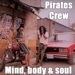Mind body & soul - Pirates Crew
