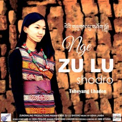 Nge Zu Lu Shodro_Tsheyang Lhaden(5Mb-Studio Production)