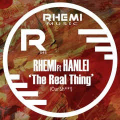 Rhemi Ft Hanlei - The Real Thing  (Preview)