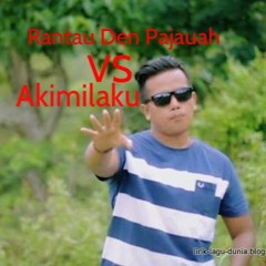 DJ RANTAU DEN PAJAUAH VS AKIMILAKU BIKIN KEKINIAN 28K