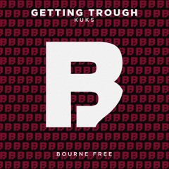 KuKs - Getting Trough