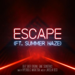 ESCAPE (ft. Summer Haze) [Beat Saber Soundtrack Teaser]