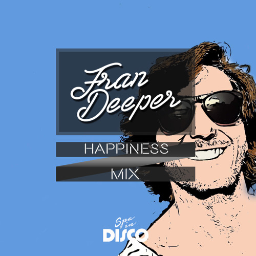 Fran Deeper - HAPPINESS - Spa In Disco February Mix