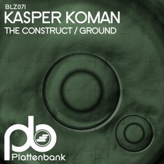 Kasper Koman - The Construct (Preview)