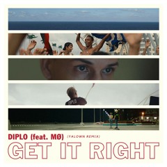 Diplo Ft. Mø - Get It Right (Yalown Remix)
