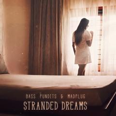 Bass Pundits & MadPlug - Stranded Dreams [Buy = Free Download]