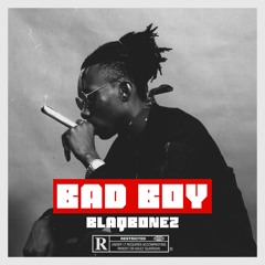 BlaqBonez - Bad Boy