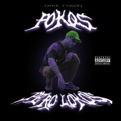 NYKE TYSON - POKOS PERO LOKOS (Prod. DRÃOBEAT$ & A$PHALT)