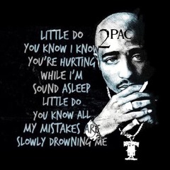 Little Do You Know - Tupac Remix
