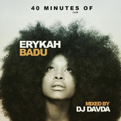 40 Minutes Of Erykah Badu - @DJDAVDA