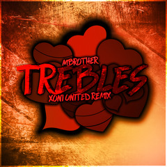 MBrother - Trebles (Xoni United Remix)| FREE DOWNLOAD