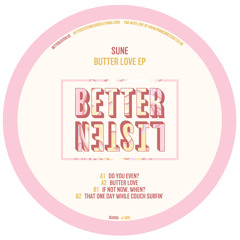 SB PREMIERE: Sune - Butter Love [Better Listen]
